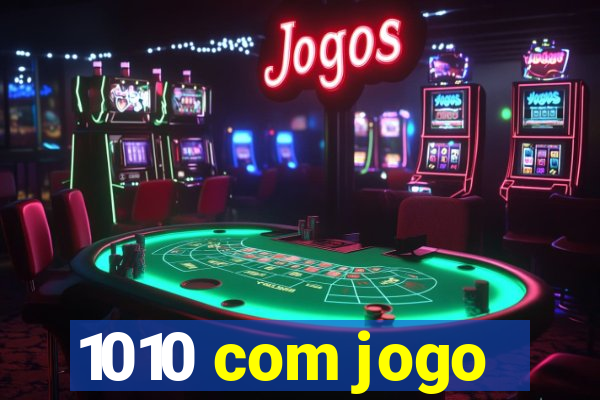 1010 com jogo