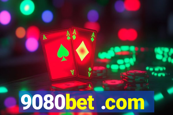 9080bet .com