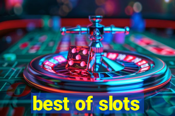 best of slots