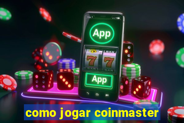 como jogar coinmaster