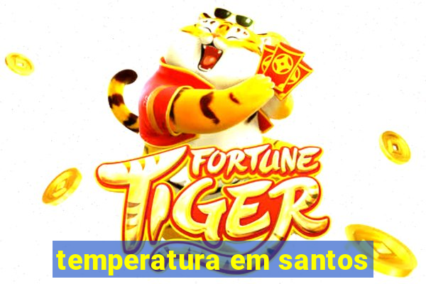 temperatura em santos