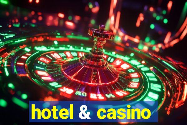 hotel & casino