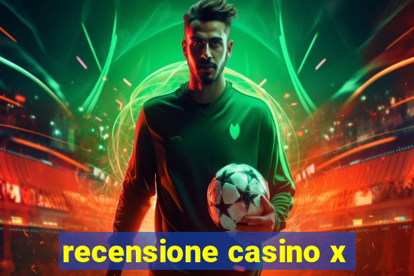 recensione casino x