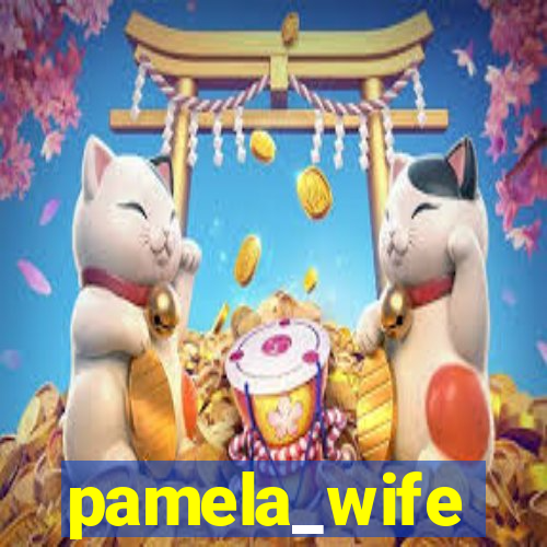 pamela_wife