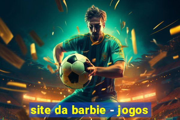 site da barbie - jogos