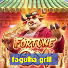 fagulha grill