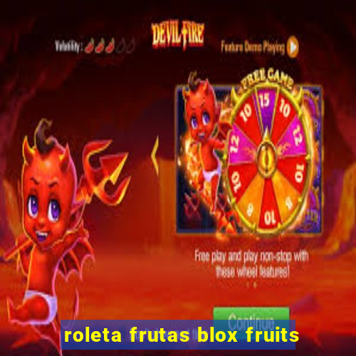 roleta frutas blox fruits