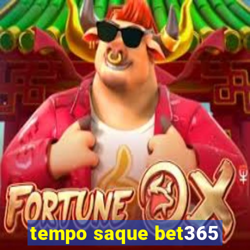 tempo saque bet365