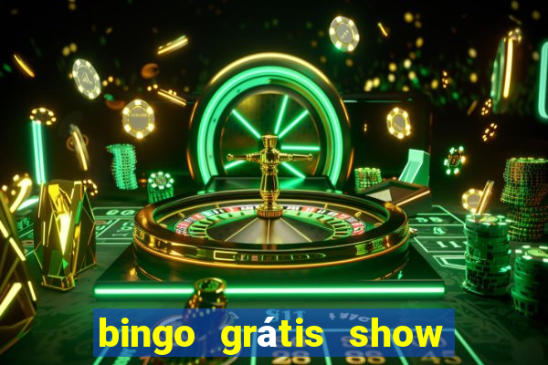 bingo grátis show ball 3 playbonds