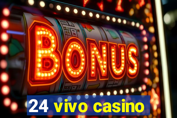 24 vivo casino