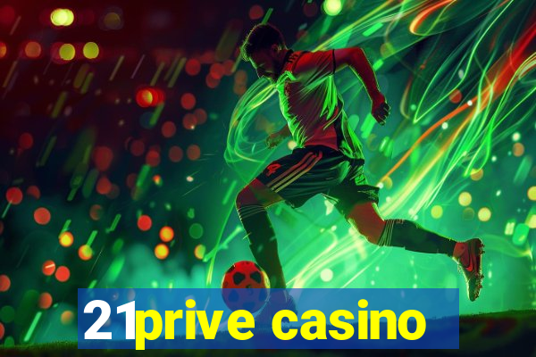 21prive casino