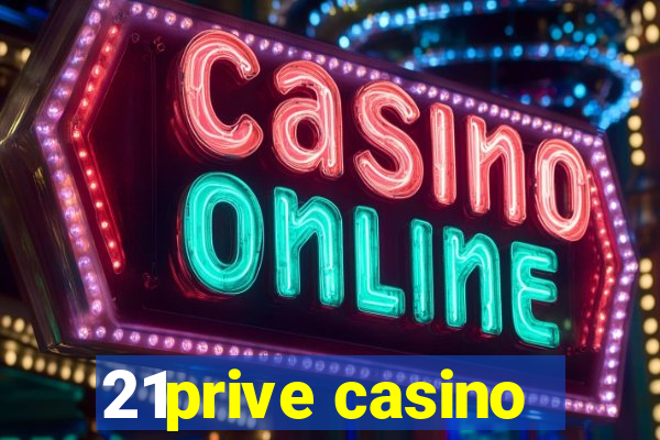 21prive casino