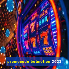 promocode betmotion 2023