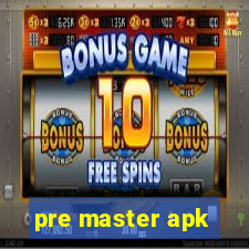 pre master apk