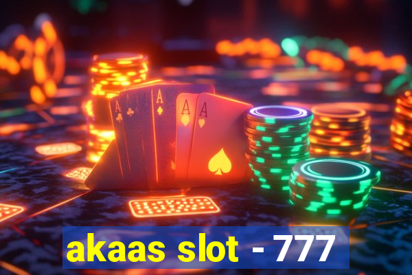 akaas slot - 777