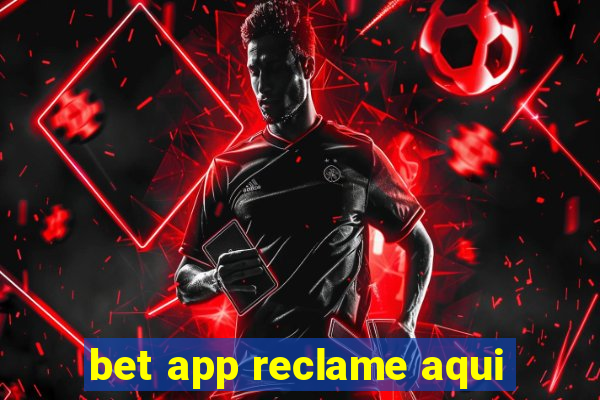 bet app reclame aqui