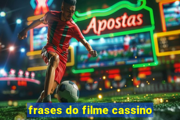 frases do filme cassino