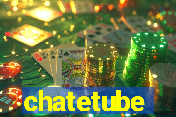 chatetube