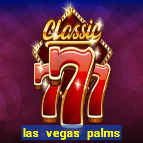 las vegas palms casino resort