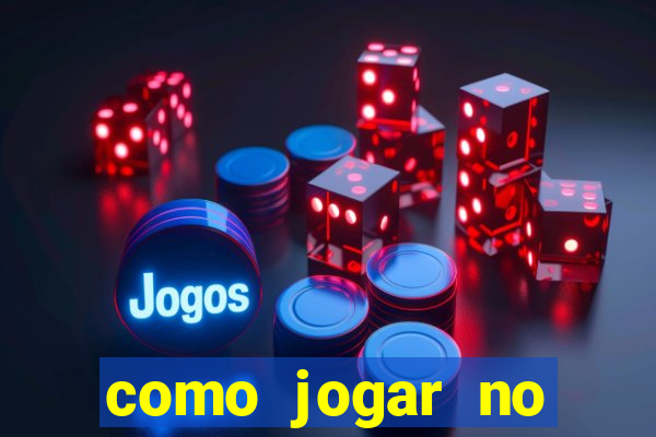 como jogar no amazonas da sorte