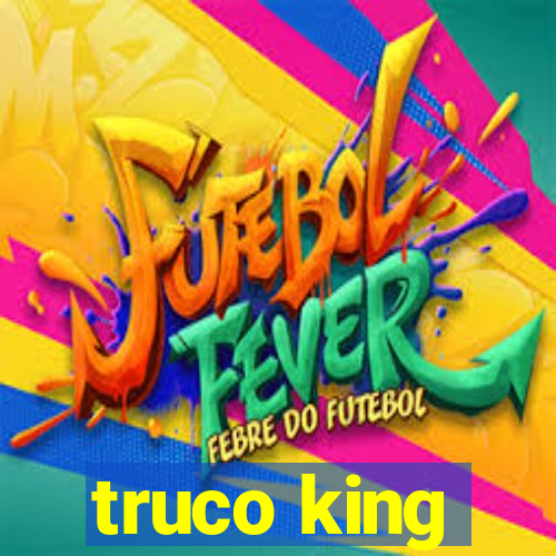 truco king