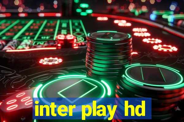 inter play hd