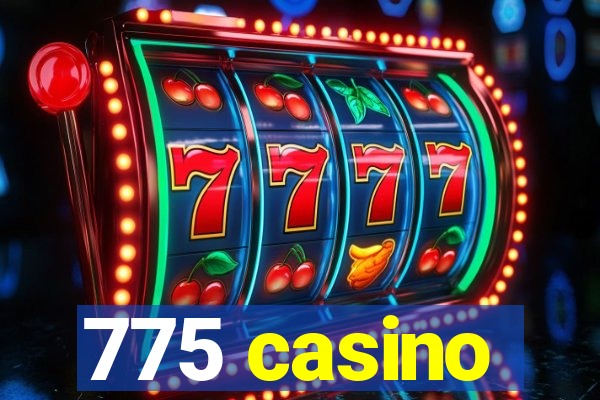 775 casino