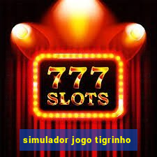 simulador jogo tigrinho