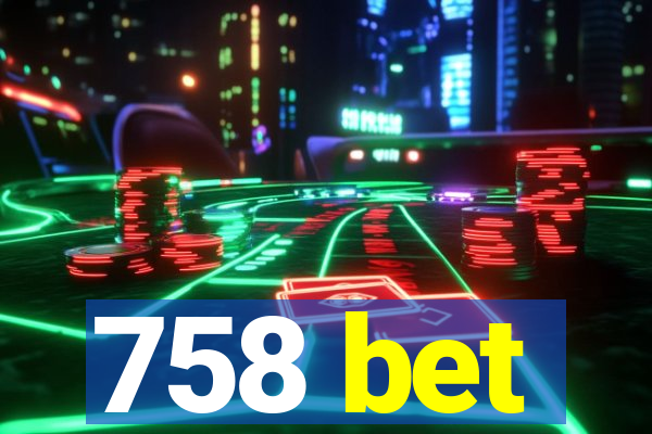 758 bet