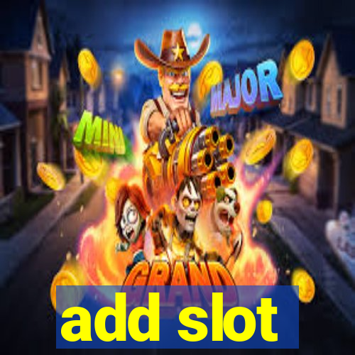 add slot