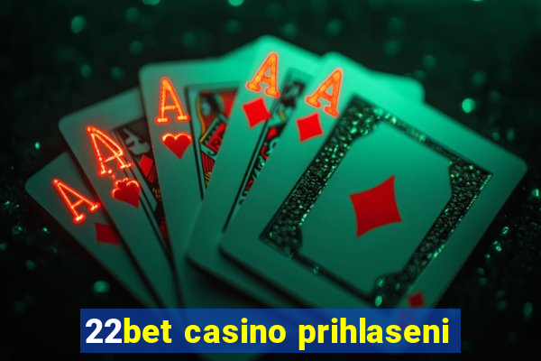 22bet casino prihlaseni