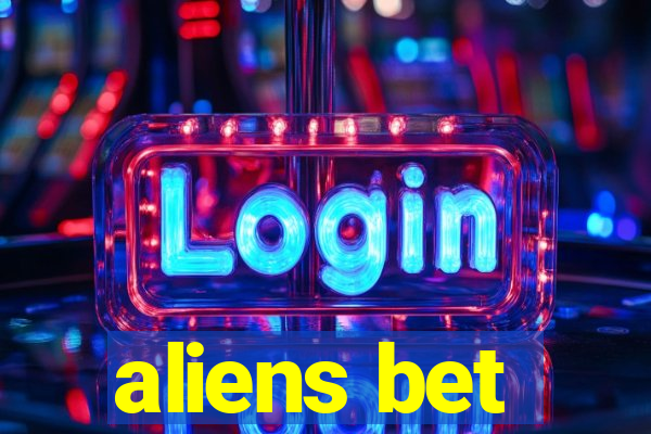 aliens bet