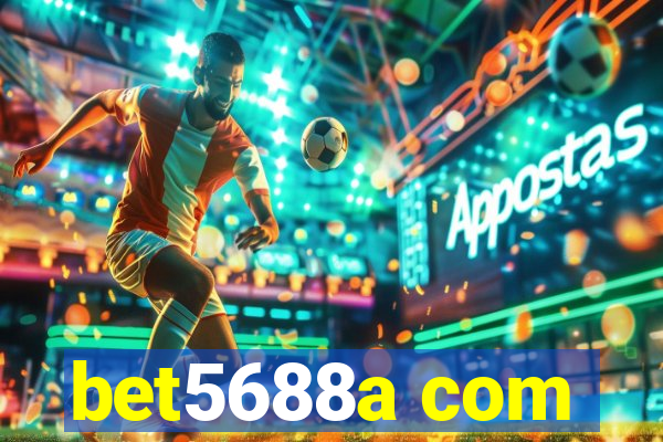 bet5688a com