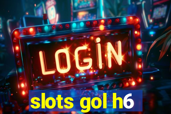 slots gol h6