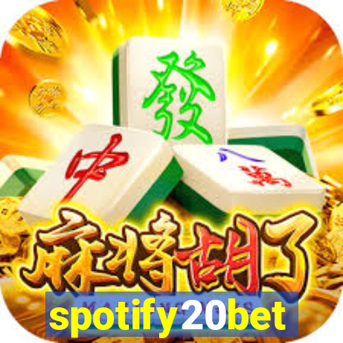 spotify20bet