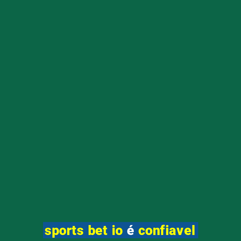 sports bet io é confiavel