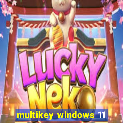 multikey windows 11