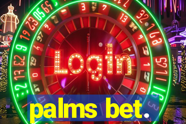 palms bet.