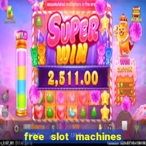 free slot machines with bonuses