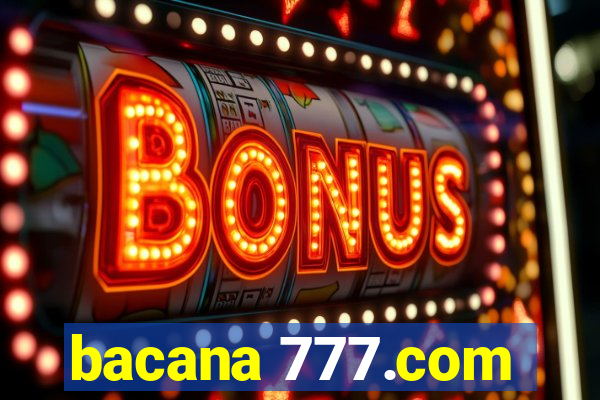 bacana 777.com