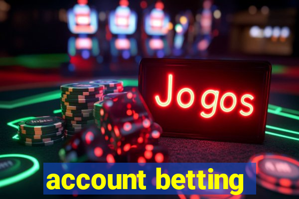 account betting