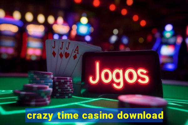 crazy time casino download