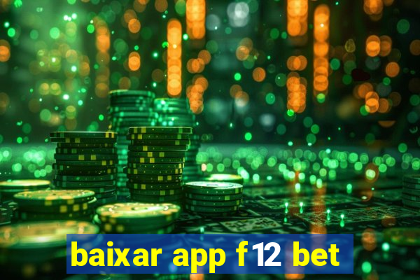 baixar app f12 bet