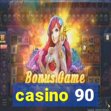 casino 90