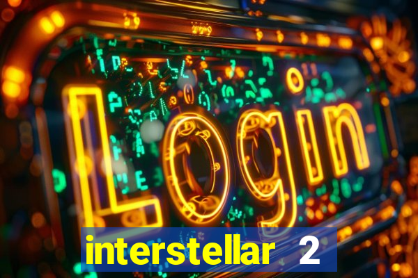 interstellar 2 operation terra 2040