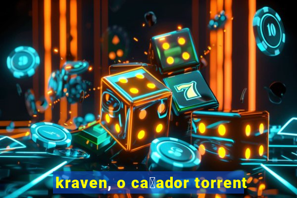 kraven, o ca莽ador torrent