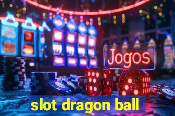 slot dragon ball