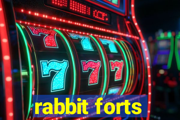 rabbit forts