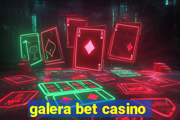 galera bet casino