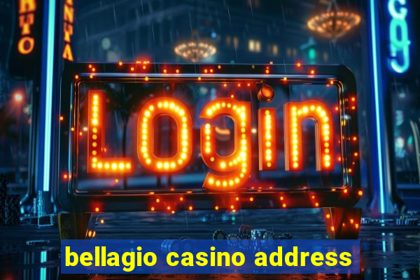 bellagio casino address